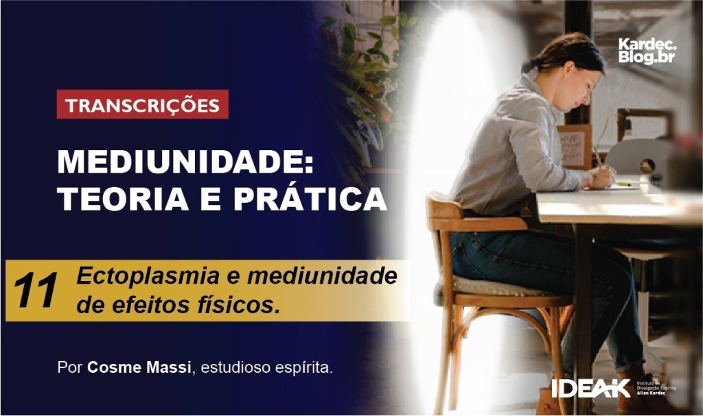 Mediunidade: Teoria e Prática — Parte 11