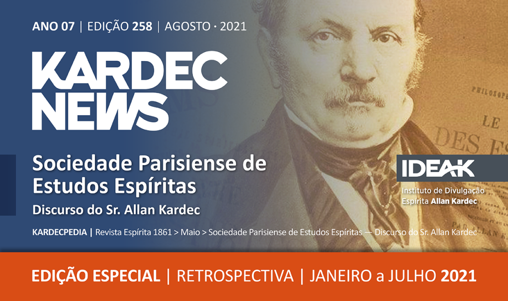 Kardec News • Agosto de 2021 • Discurso do sr. Allan Kardec • Retrospectiva