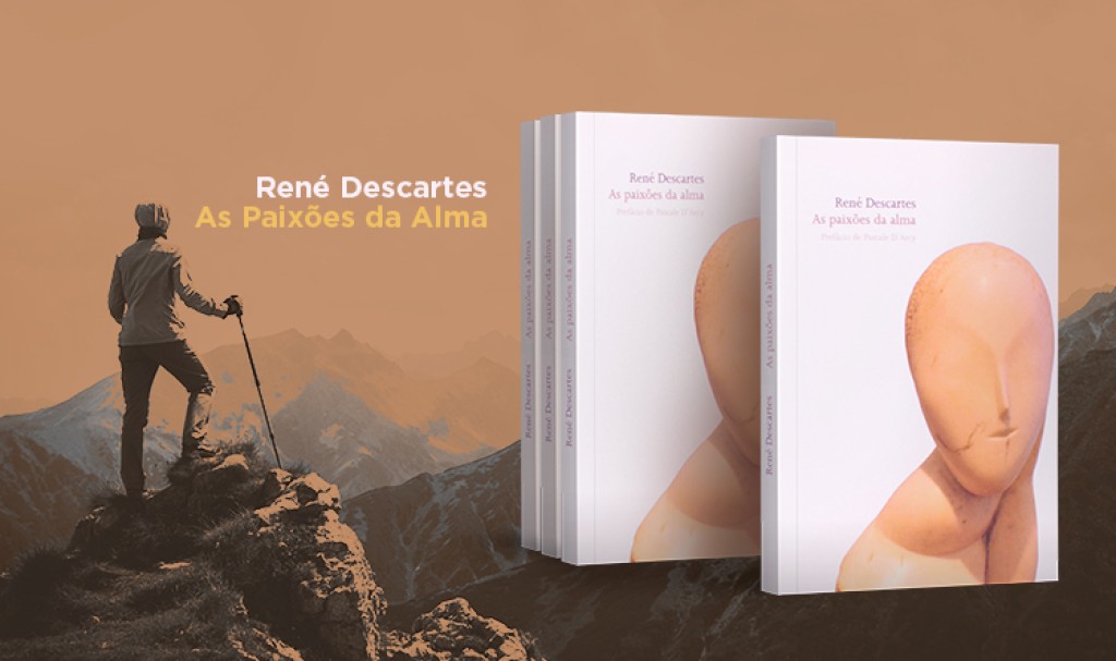 Indicação de Leitura: As paixões da alma, de René Descartes