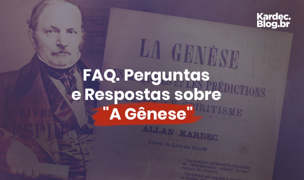 FAQ. Perguntas e Respostas sobre a polêmica "A Gênese"