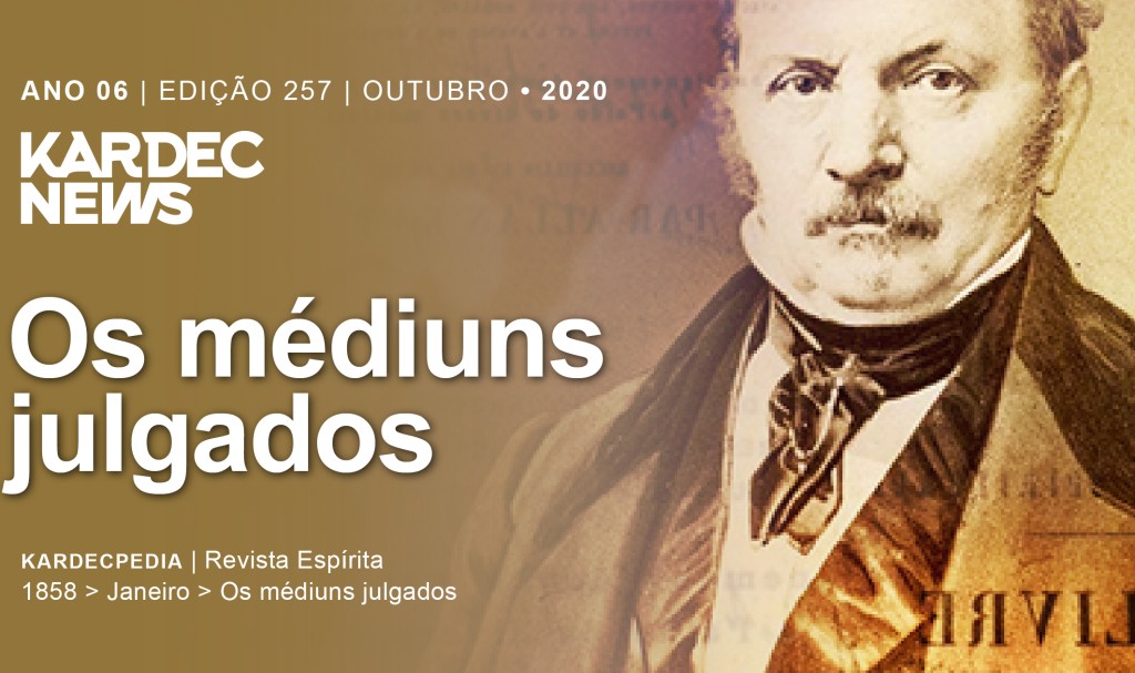 Outubro 2020 • Kardec News • Os médiuns julgados