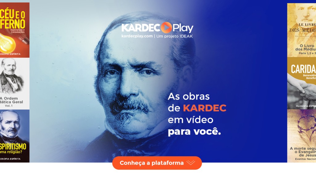 KARDEC Play: as obras de KARDEC em vídeo para você.