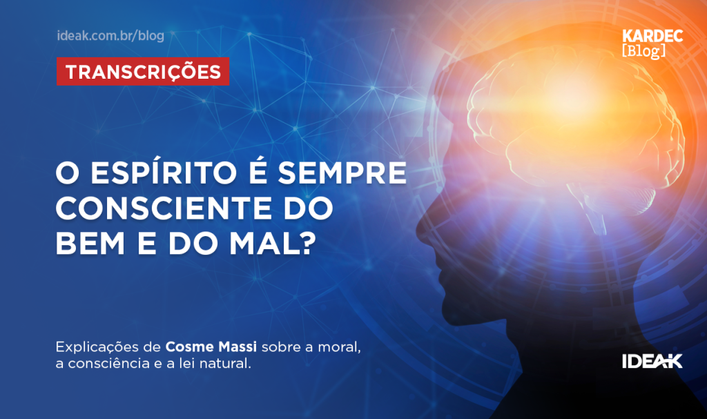 O Espírito é sempre consciente do bem e do mal?