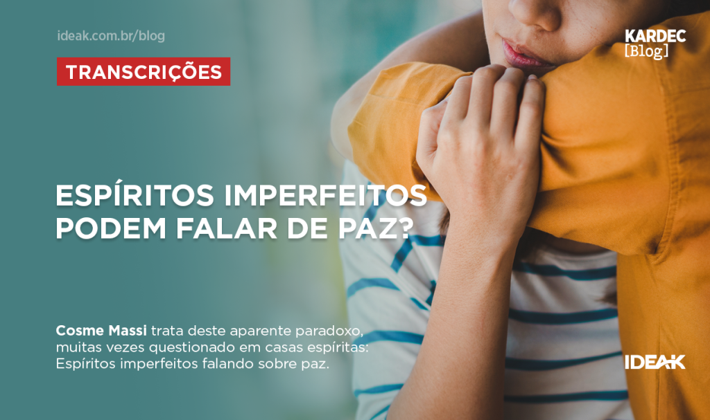 Espíritos imperfeitos podem falar de paz?