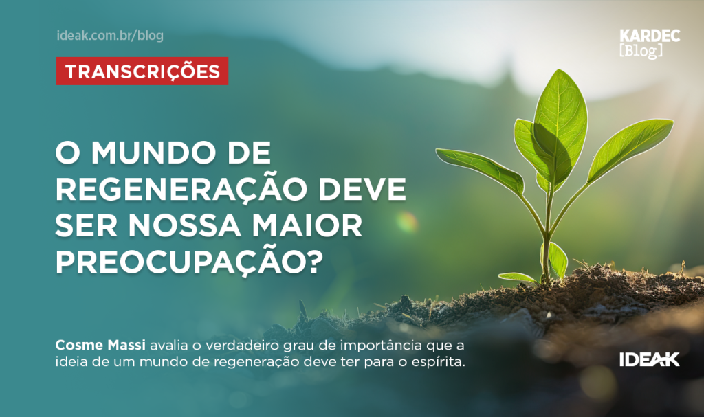 O mundo de regeneração deve ser nossa maior preocupação?