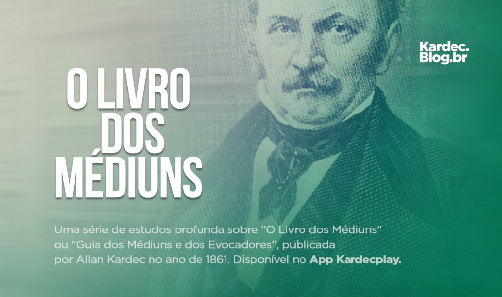 Uma série de estudos profundos sobre “O Livro dos Médiuns"