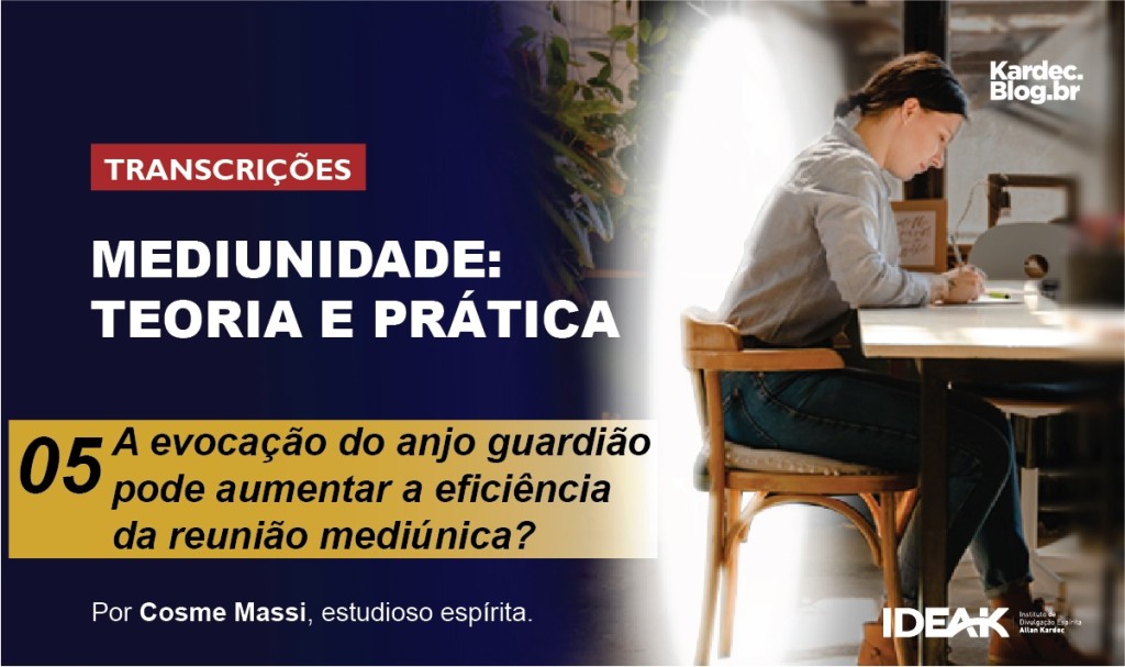 Mediunidade: Teoria e Prática — Parte 5