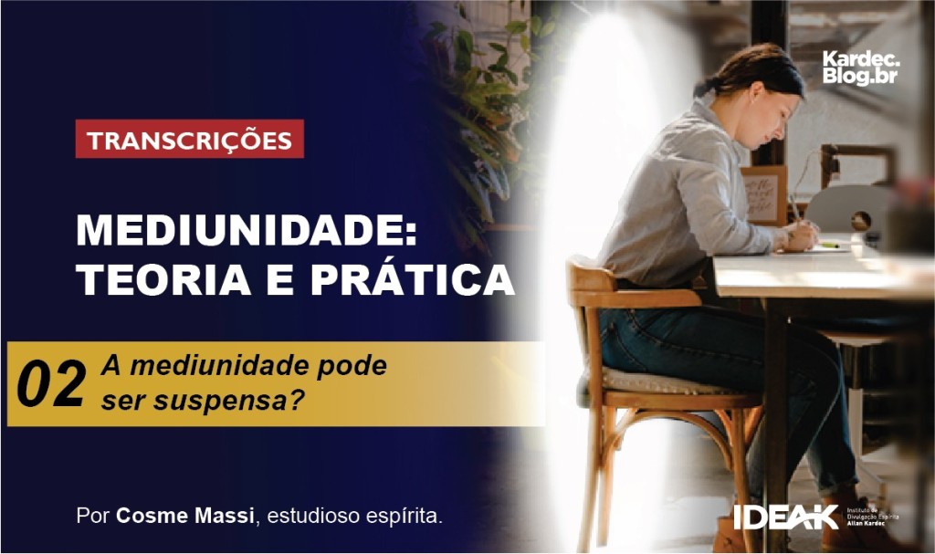 Mediunidade: Teoria e Prática — Parte 2