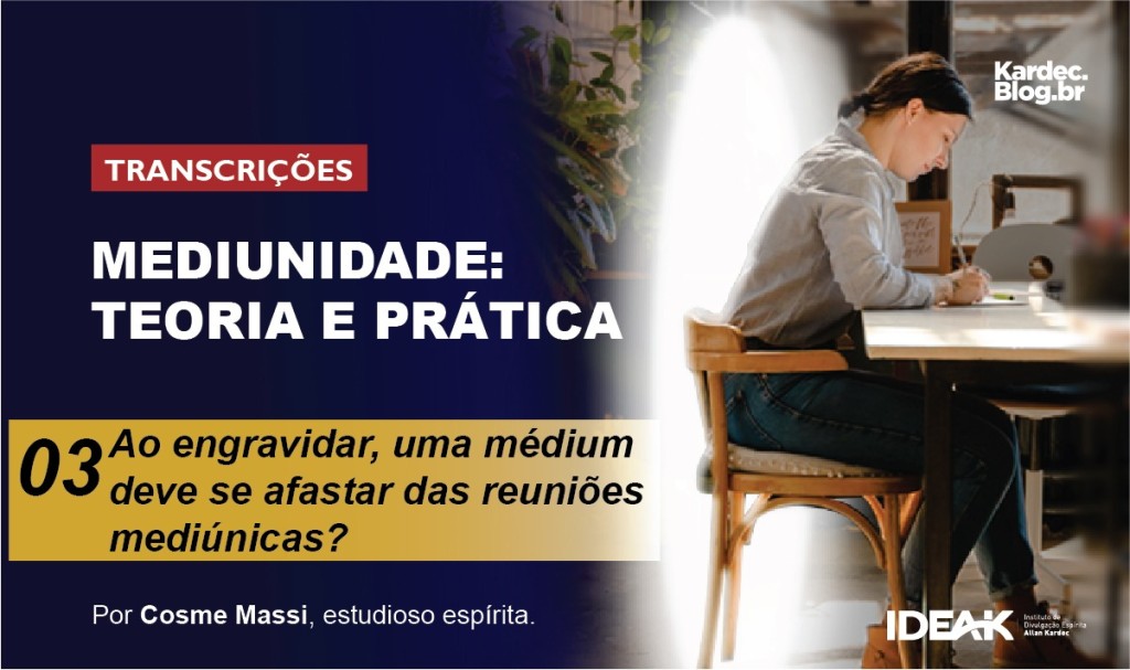 Mediunidade: Teoria e Prática — Parte 3