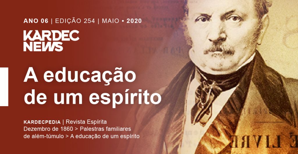 No KARDEC News de Maio de 2020, trouxemos um texto da Revista Espírita, publicado no mês de dezembro de 1860: 